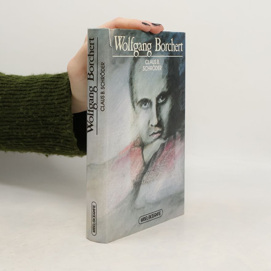 Claus B. Schröder Wolfgang Borchert