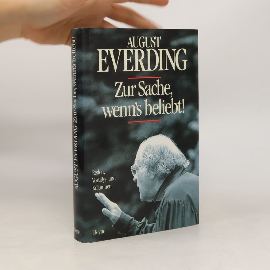 August Everding Zur Sache, wenn's beliebt!