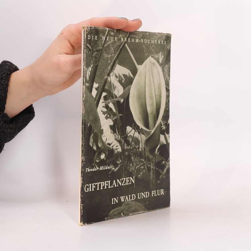 Theodor Mildner Giftpflanzen in Wald und Flur