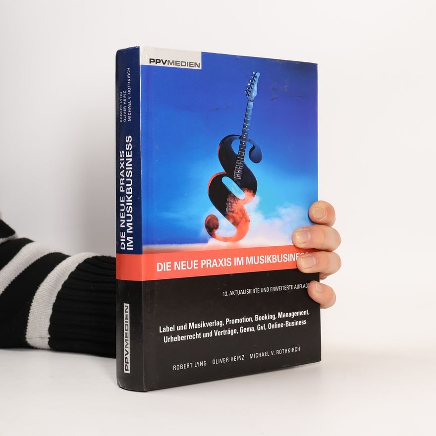 Robert Lyng Die neue Praxis im Musikbusiness
