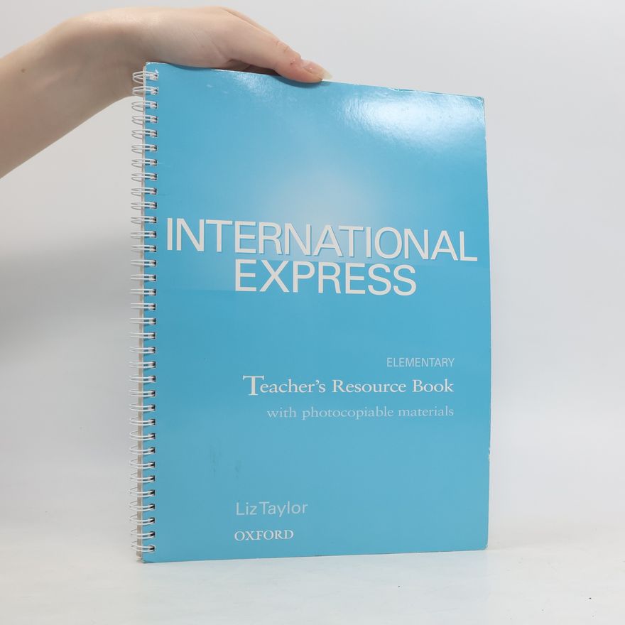 Liz Taylor International Express. Elementary. Teacher´s Resource Book