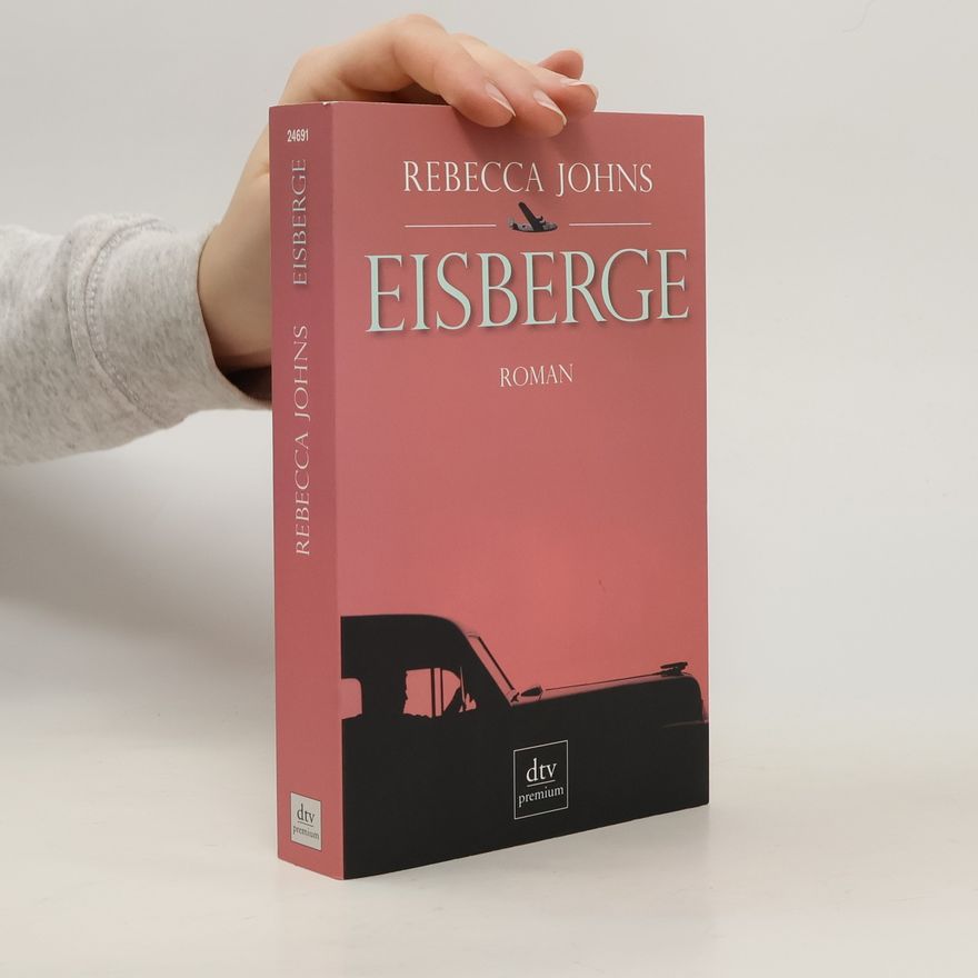 Rebecca Johns Eisberge. Roman