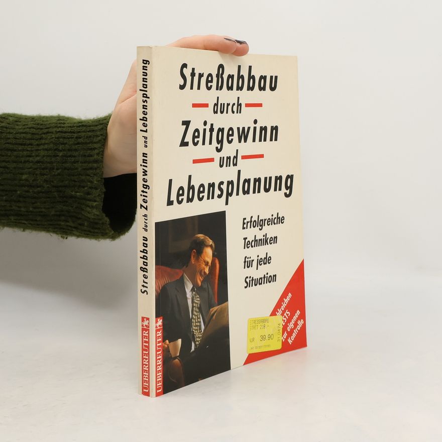 Kolektiv autorů Stressabbau durch Zeitgewinn und Lebensplanung