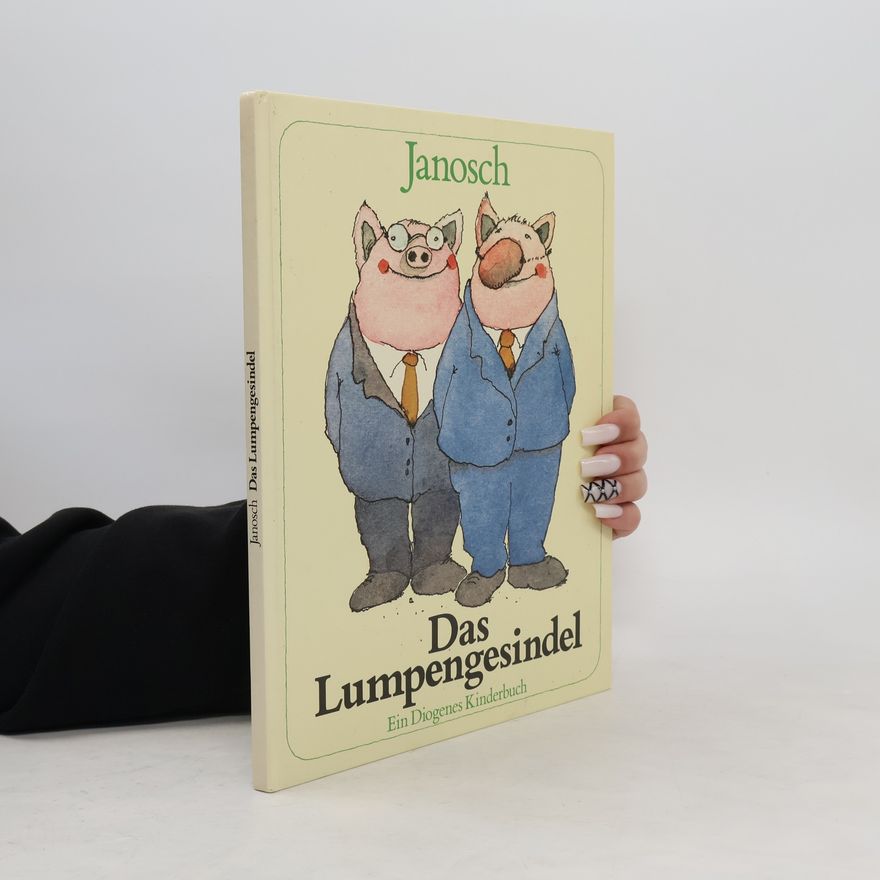 Janosch Das Lumpengesindel : ein Diogenes Kinderbuch
