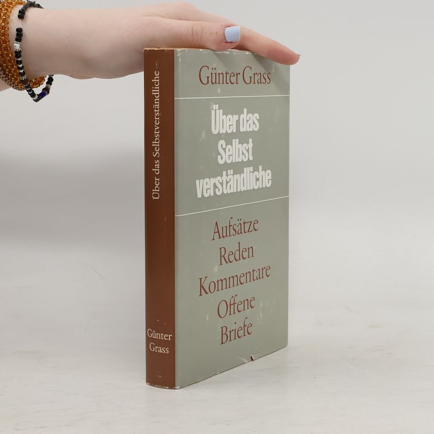 Günter Grass Über das Selbstverständliche