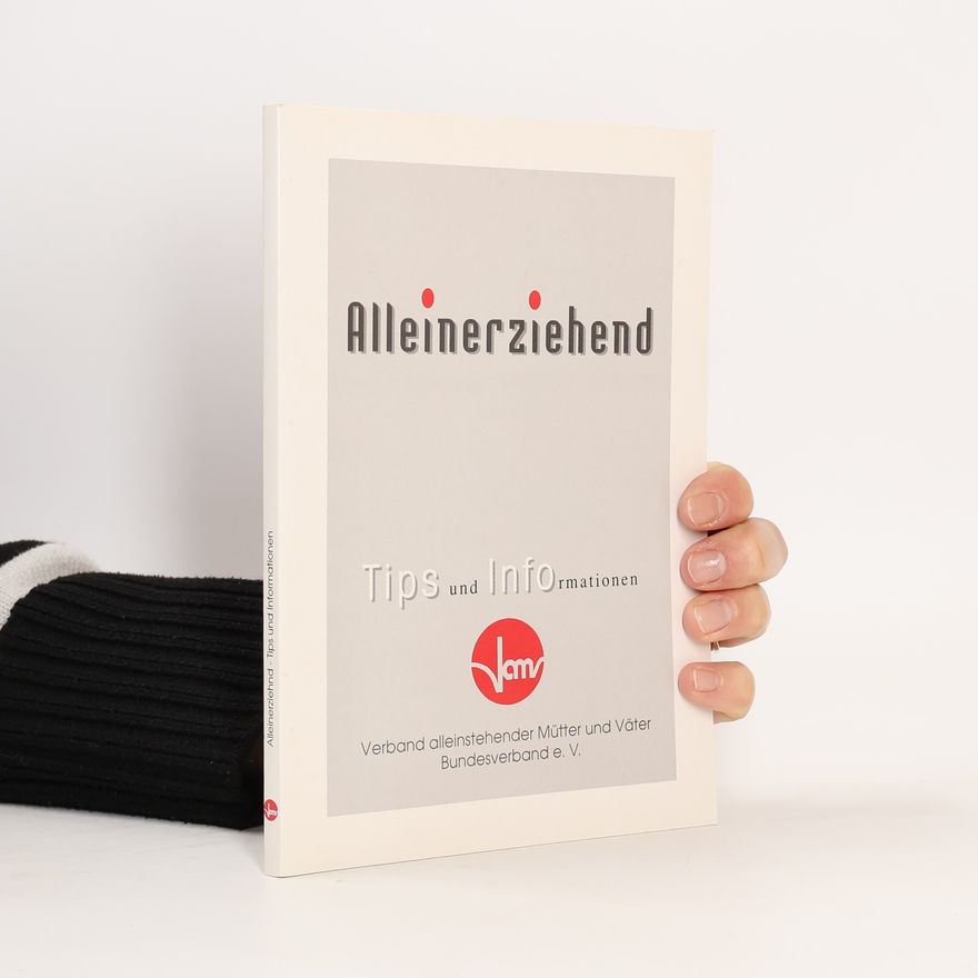 Autorenkollektiv Alleinerziehend. Tips und Informationen