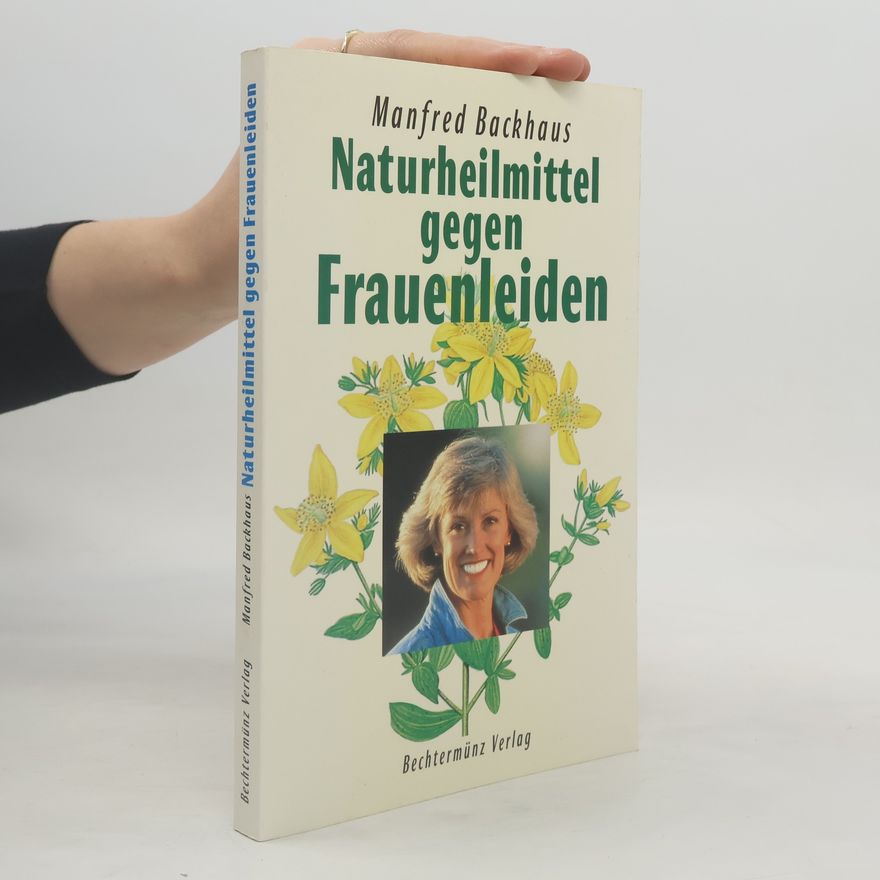 Manfred Backhaus Naturheilmittel gegen Frauenleiden