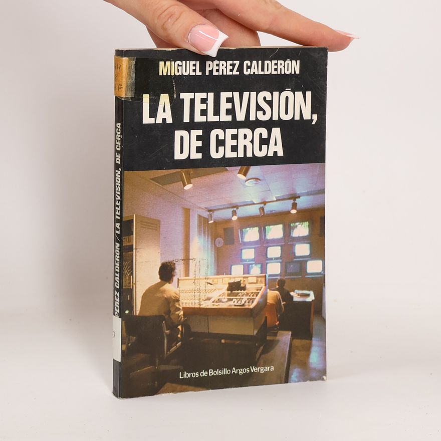 Miguel Pérez Calderón La televisión, de cerca