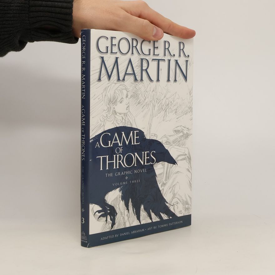 George R. R. Martin A Game of Thrones. The Graphic Novel. Volume 3