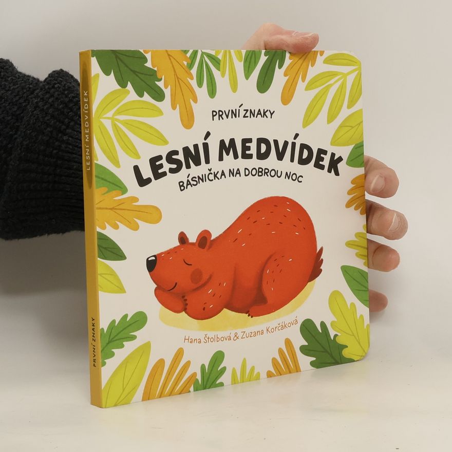 Hana Štolbová První znaky. Lesní medvídek: básnička na dobrou noc