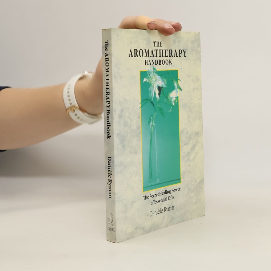 Danie le Ryman The Aromatherapy Handbook