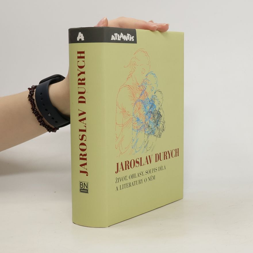 Kolektiv autorů Jaroslav Durych - Život, ohlasy, soupis díla a literatury o něm