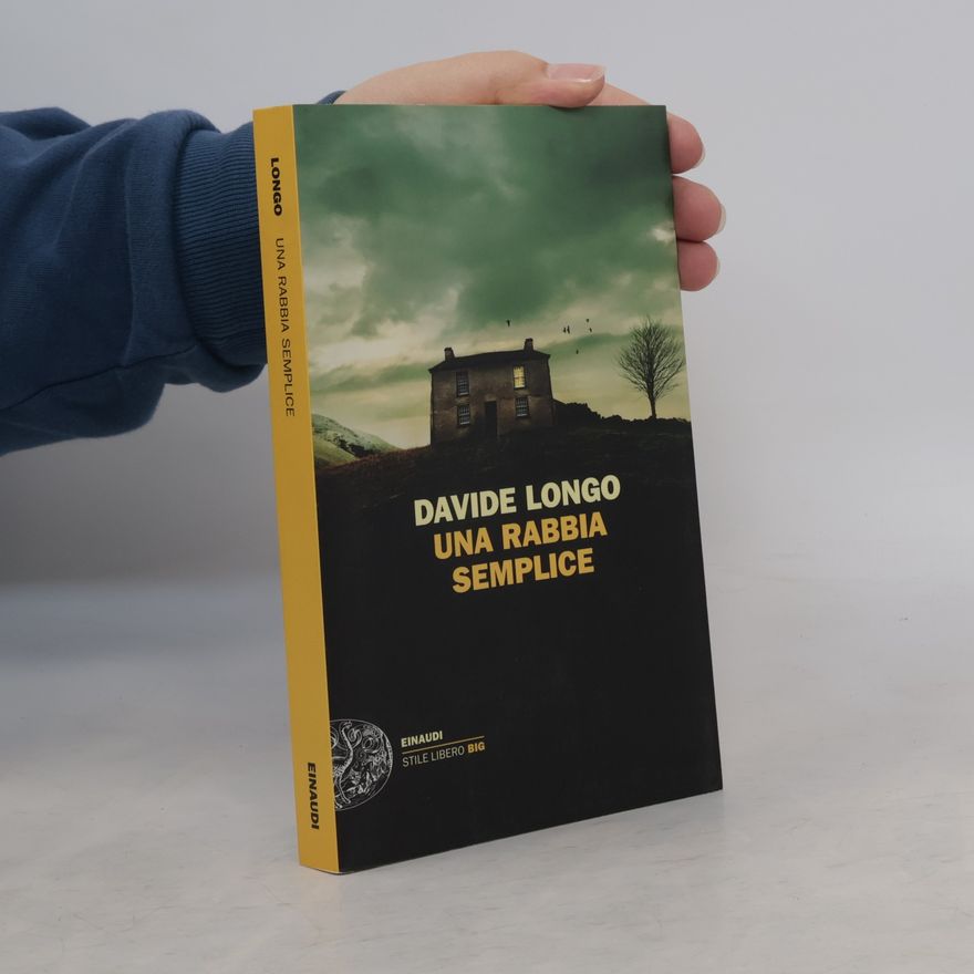 Davide Longo Una rabbia semplice