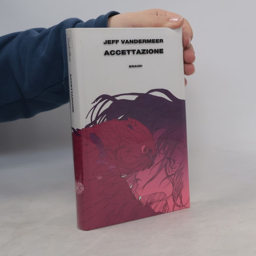 Jeff VanderMeer Trilogia dell'Area X - 3: Accettazione