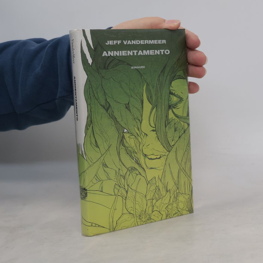 Jeff VanderMeer Trilogia dell'Area X - 1: Annientamento