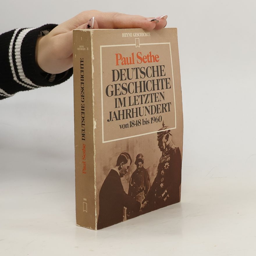 Paul Sethe Deutsche Geschichte im letzten Jahrhundert