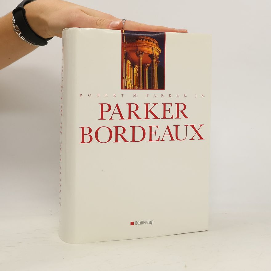 Jr. Robert M. Parker Parker Bordeaux