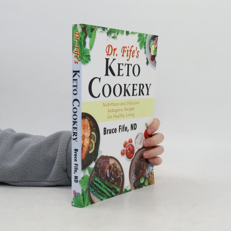 Bruce Fife Dr Fife's Keto Cookery