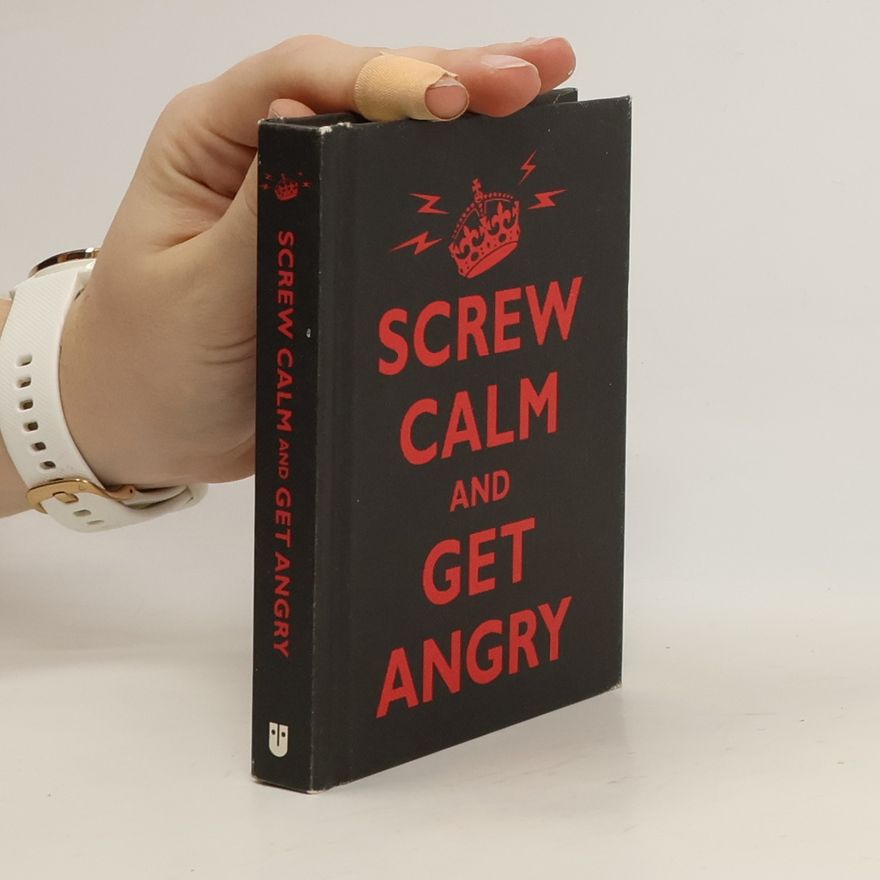 Autorenkollektiv Screw Calm and Get Angry