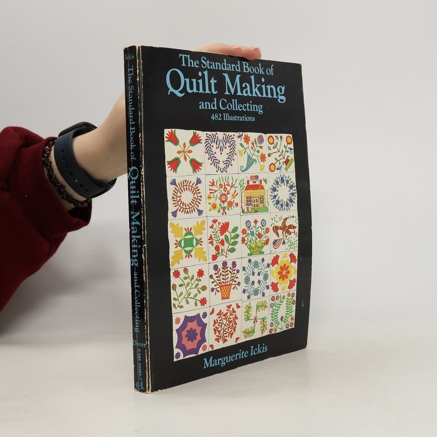 Marguerite Ickis The Standard Book of Quilt Making and Collecting