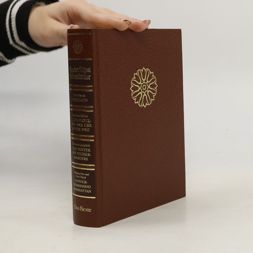 Collectif d'auteurs Reader's Digest Auswahlbücher. Treibjagd ...und Plötzlich War der anker Weg. Der Winter des Fischer-Marders. Sonder-Kommando Manhattan