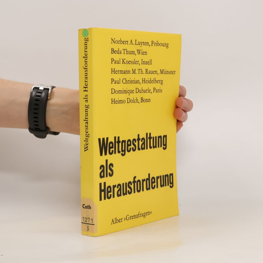 Norbert Luyten Weltgestaltung als Herausforderung