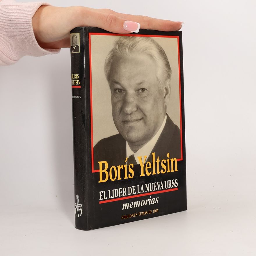 Boris Yeltsin Boris Yeltsin - Memorias
