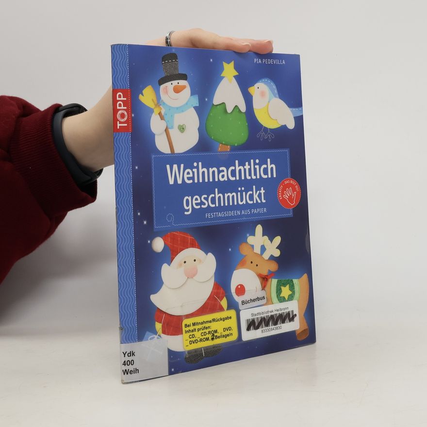 Pia Pedevilla Weihnachtlich geschmückt. Mit perforierten Vorlagenbogen u. Einsteckhüllen. Festtagsideen aus Papier