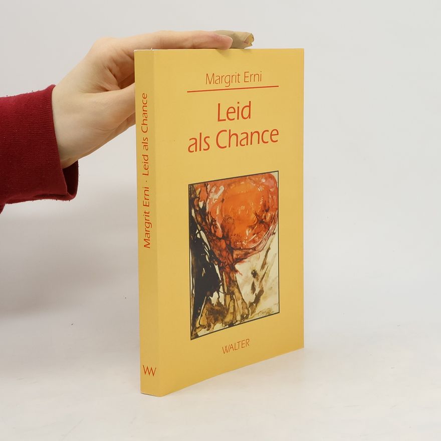 Margrit Erni Leid als Chance