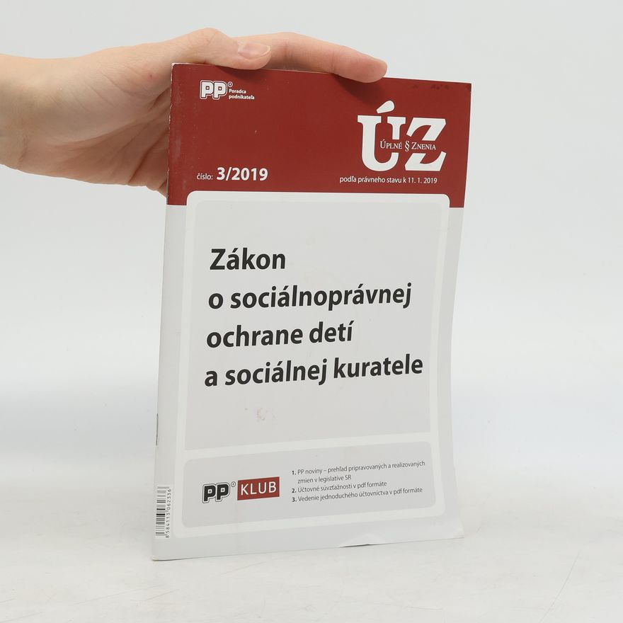 Collectif d'auteurs Úplné znenia 3/2019. Zákon o sociálnoprávnej ochrane detí a o sociálnej kuratele