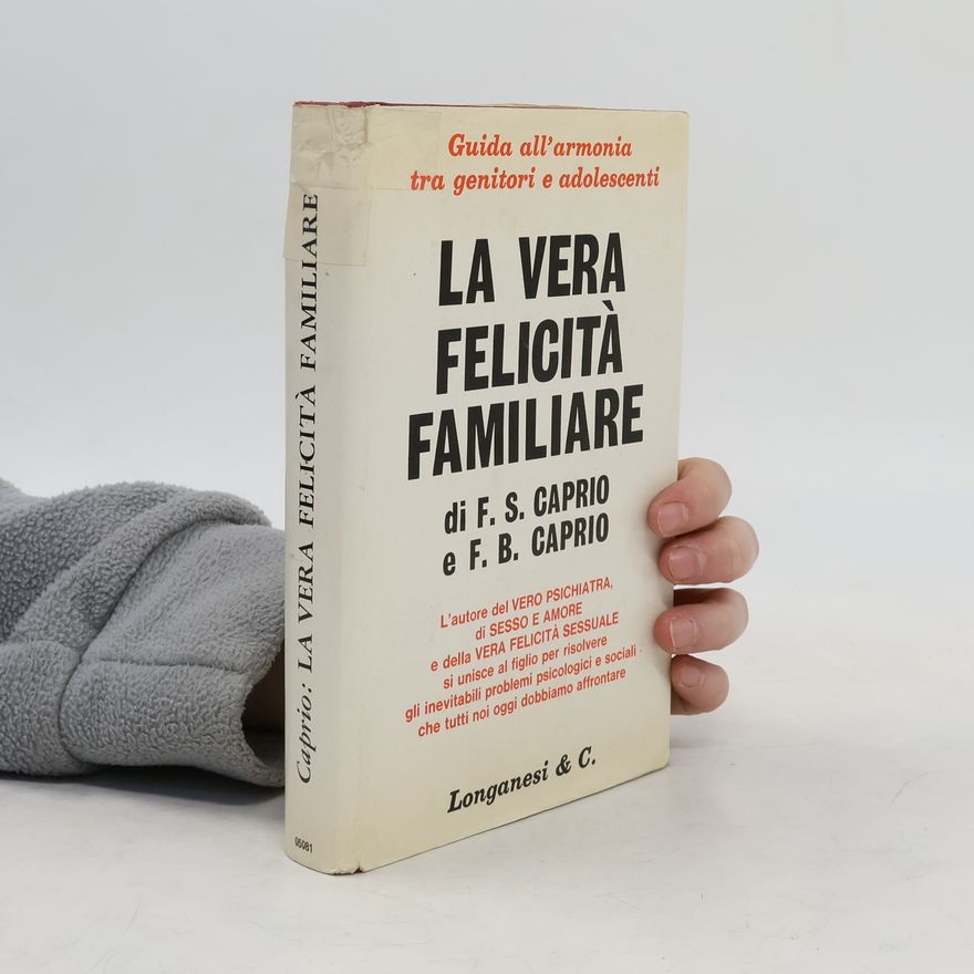 Frank B. Caprio  La vera felicità familiare