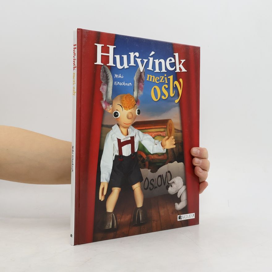 Miloš Kirschner Hurvínek mezi osly