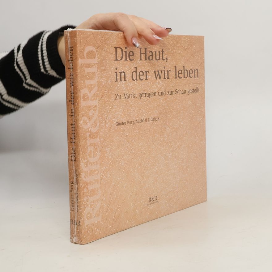Günter Burg Die Haut, in der wir leben