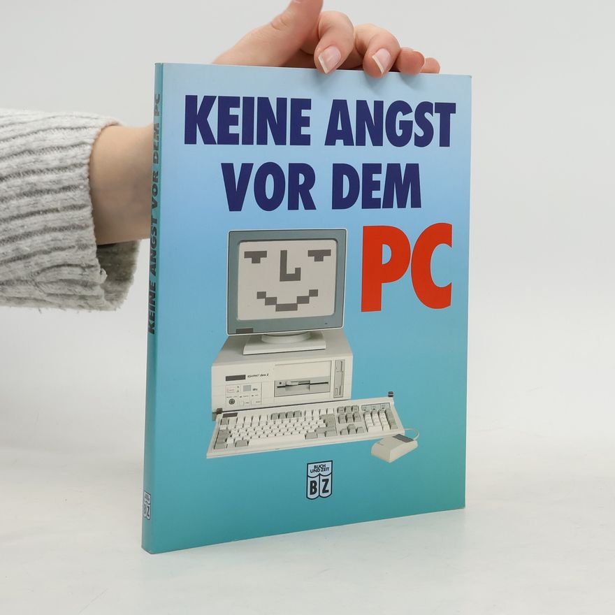 Autorenkollektiv Keine angst vor dem PC