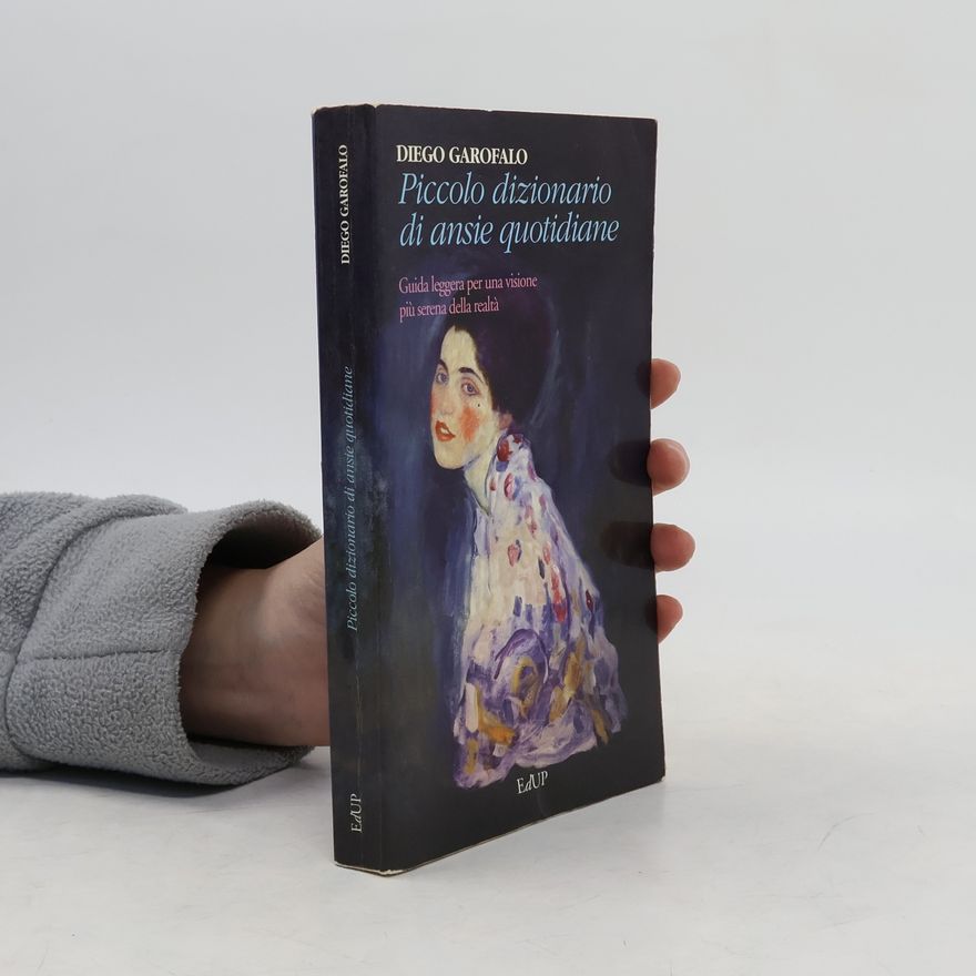 Diego Garofalo Piccolo dizionario di ansie quotidiane