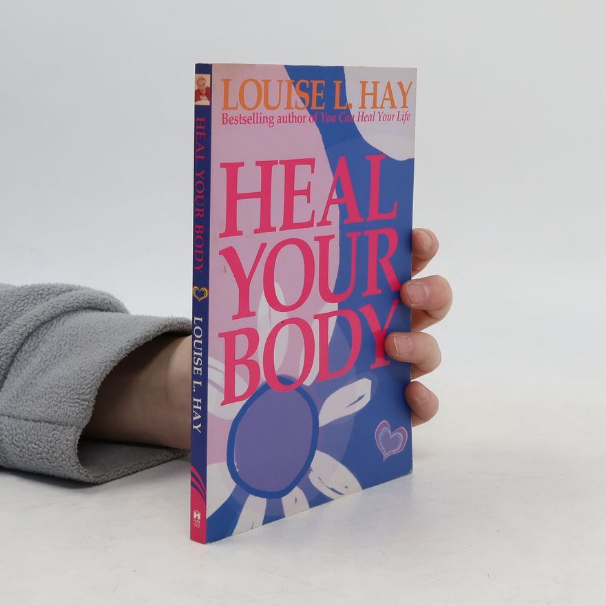 Lousie L. Hay Heal Your Body