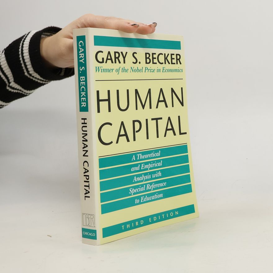 Gary Stanley Becker Human Capital