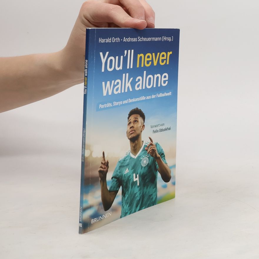 Andreas Scheuermann You'll never walk alone