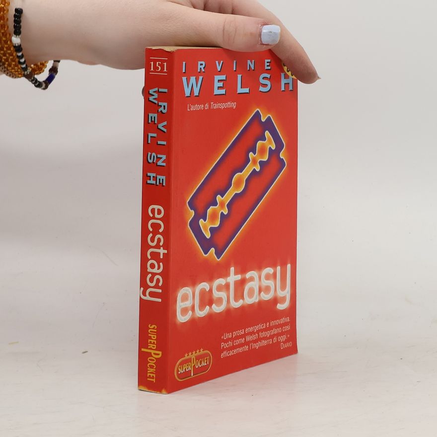 Irvine Welsh Ecstasy