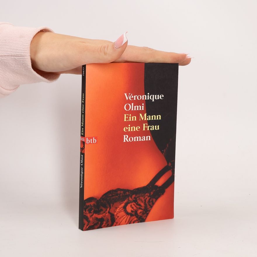 Véronique Olmi Ein Mann, eine Frau