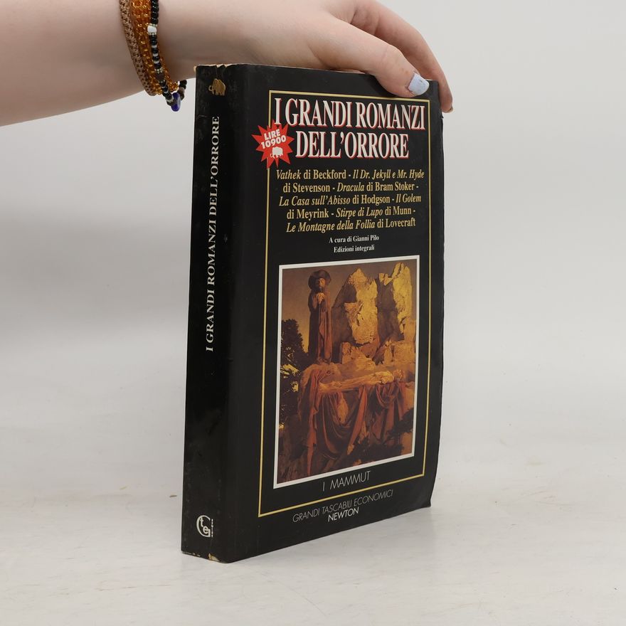 Gianni Pilo I grandi romanzi dell'orrore: Edizioni integrali