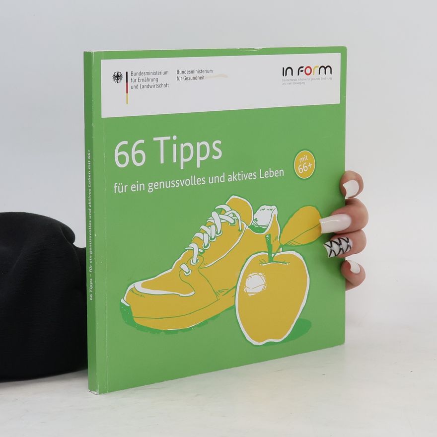 Autorenkollektiv 66 Tipps für ein genussvolles und aktives Leben