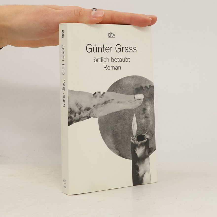Günter Grass Örtlich betäubt