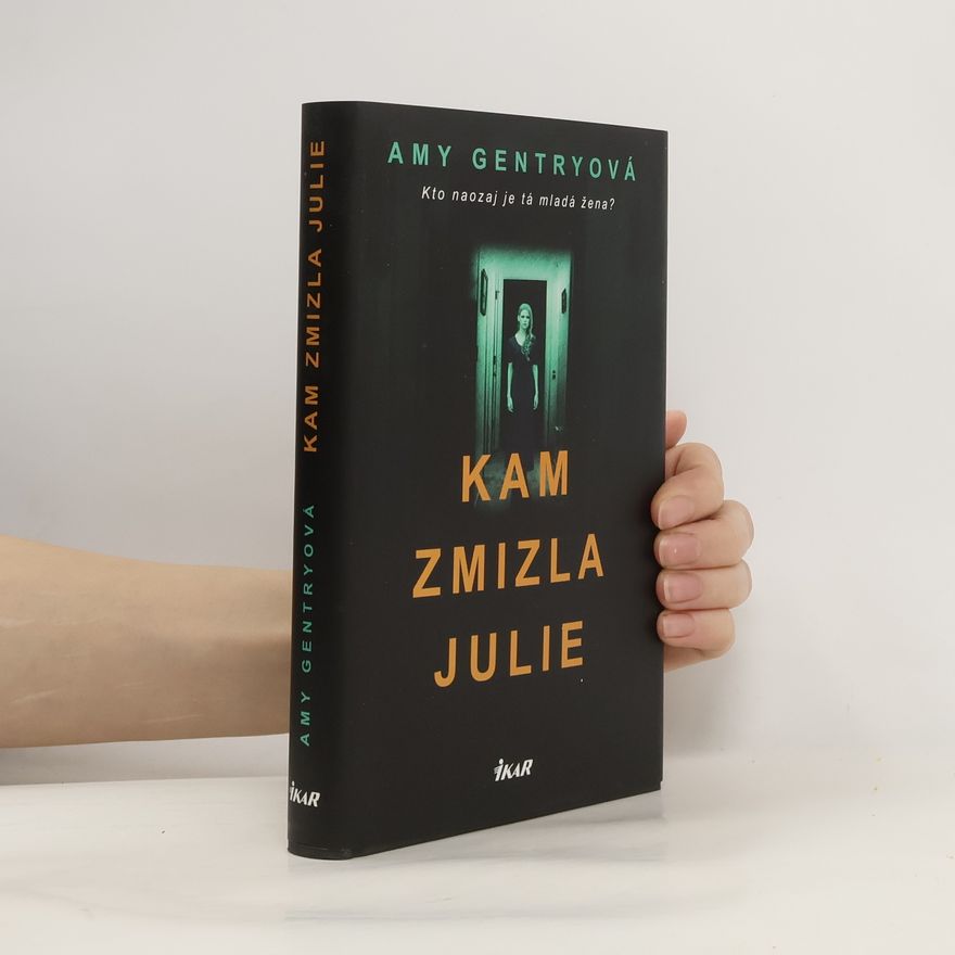 Amy Gentry Kam zmizla Julie