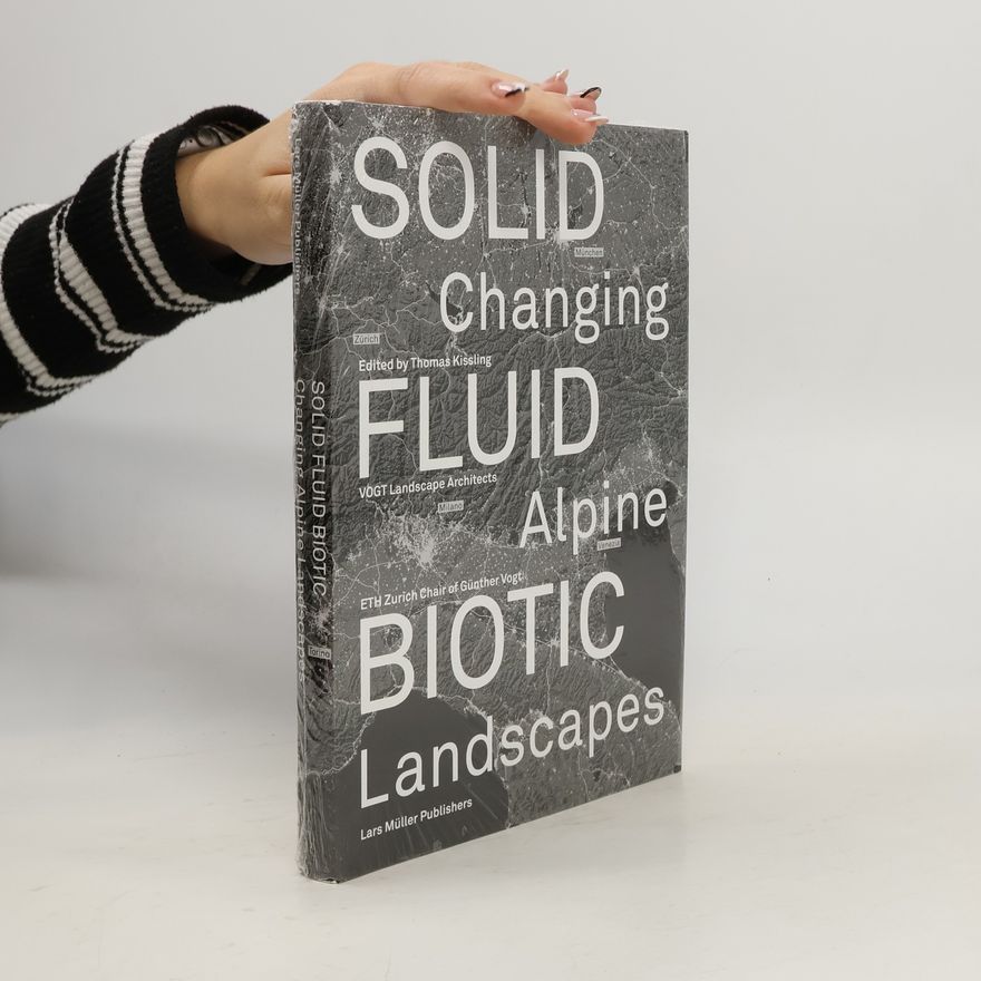 Thomas Kissling Solid, Fluid, Biotic