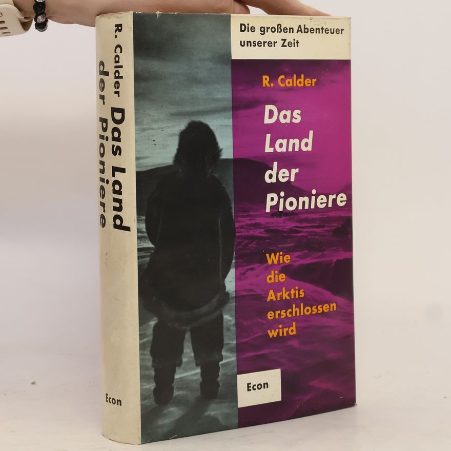 Ritchie Calder Das Land der Pioniere