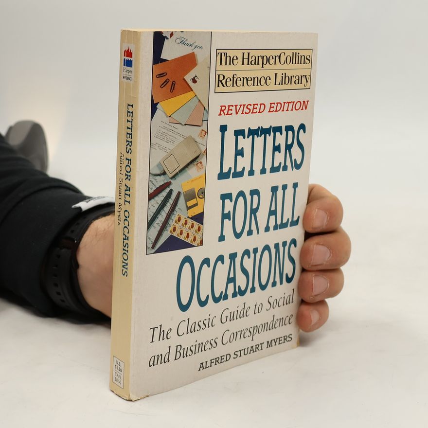 Alfred Stuart Myers Letters for All Occasions - Revised Edition