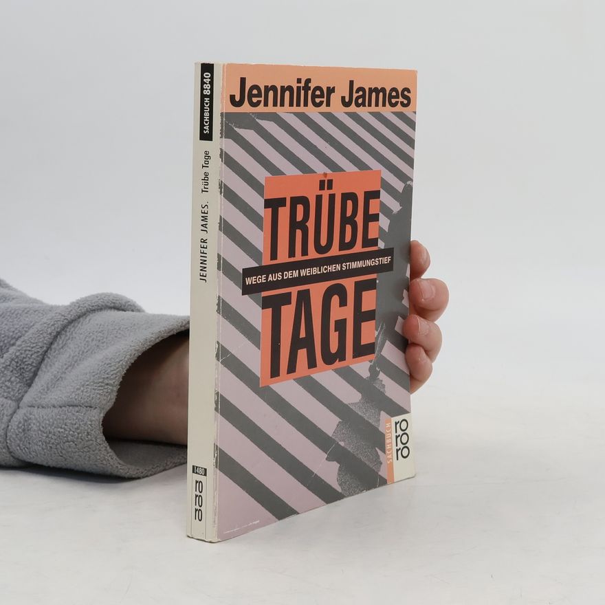 Jennifer James Trübe Tage
