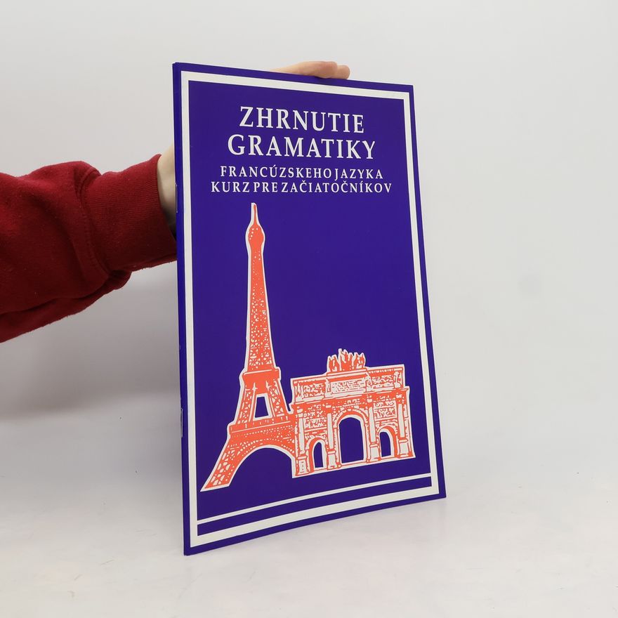 Various authors Zhrnutie gramatiky francúzskeho jazyka