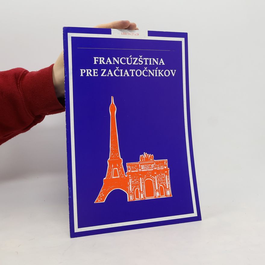 Various authors Francúzština pre začiatočníkov. Lekcia 27 a 28